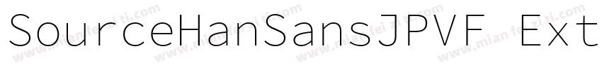 SourceHanSansJPVF ExtraLight字体转换
